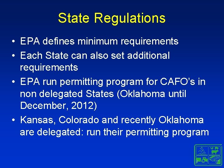 State Regulations • EPA defines minimum requirements • Each State can also set additional State Regulations • EPA defines minimum requirements • Each State can also set additional