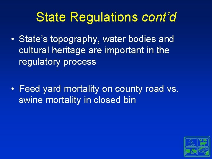 State Regulations cont’d • State’s topography, water bodies and cultural heritage are important in State Regulations cont’d • State’s topography, water bodies and cultural heritage are important in