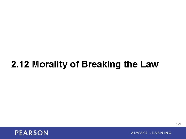 2. 12 Morality of Breaking the Law 1 -31 2. 12 Morality of Breaking the Law 1 -31
