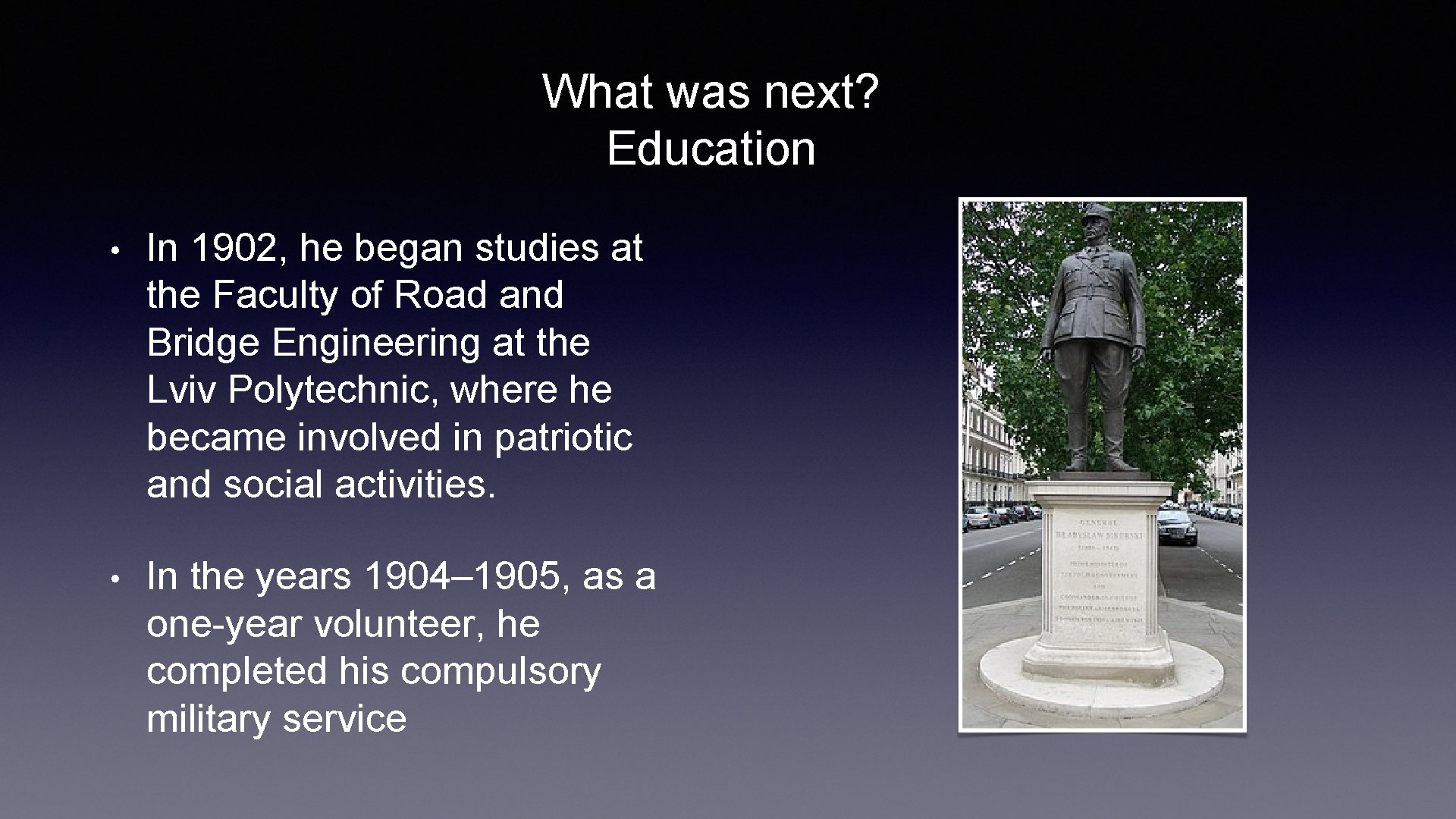 What was next? Education • In 1902, he began studies at the Faculty of