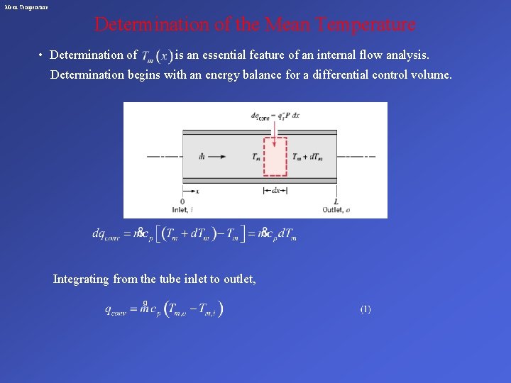 Mean Temperature Determination of the Mean Temperature • Determination of is an essential feature
