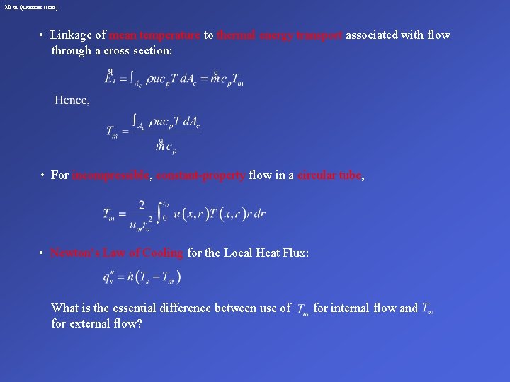Mean Quantities (cont) • Linkage of mean temperature to thermal energy transport associated with