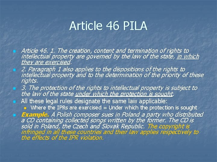 Article 46 PILA n n Article 46. 1. The creation, content and termination of