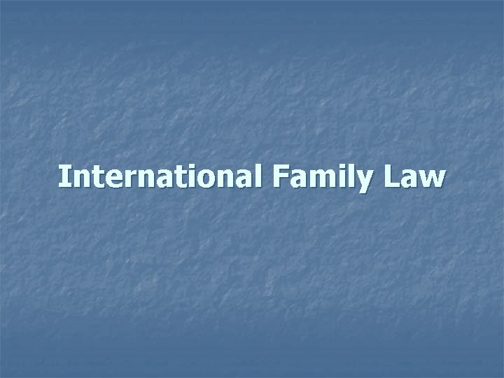 International Family Law 