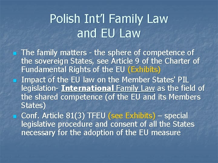 Polish Int’l Family Law and EU Law n n n The family matters -