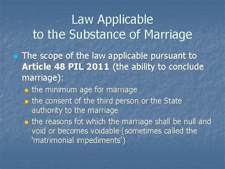 Law Applicable to the Substance of Marriage n The scope of the law applicable