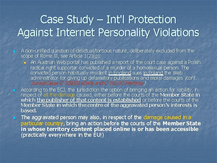 Case Study – Int'l Protection Against Internet Personality Violations n A non-unified question of