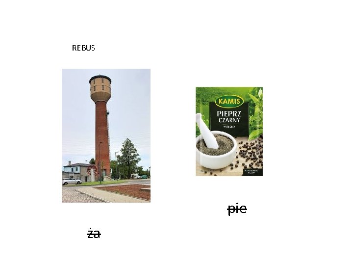 REBUS pie ża 