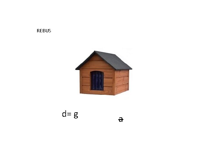 REBUS d= g a 