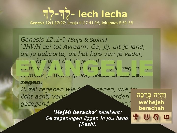 Genesis 12: 1 -17: 27; Jesaja 4027 -41: 16; Johannes 8: 51 -58 Genesis