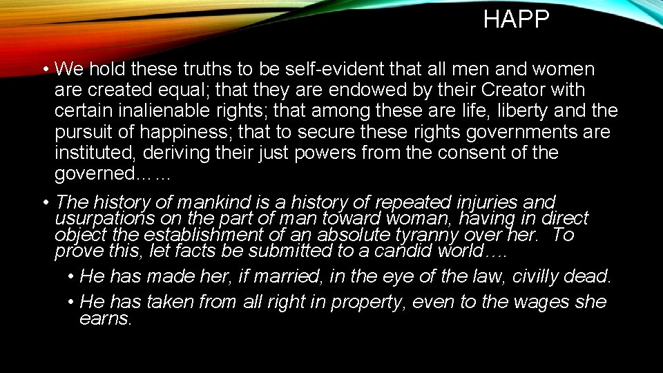 HAPP • We hold these truths to be self-evident that all men and women
