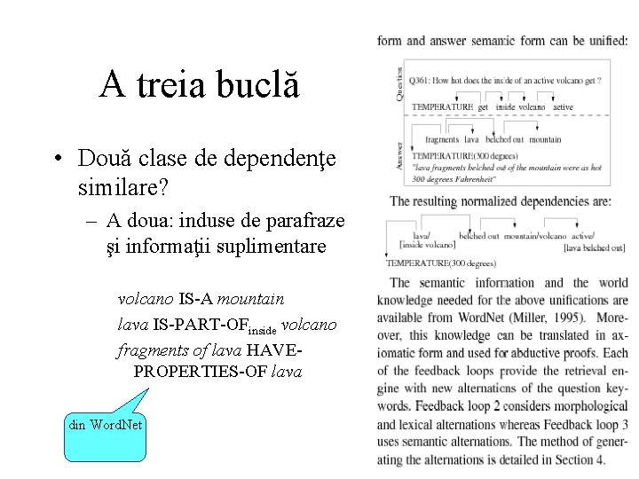 A treia buclă • Două clase de dependenţe similare? – A doua: induse de