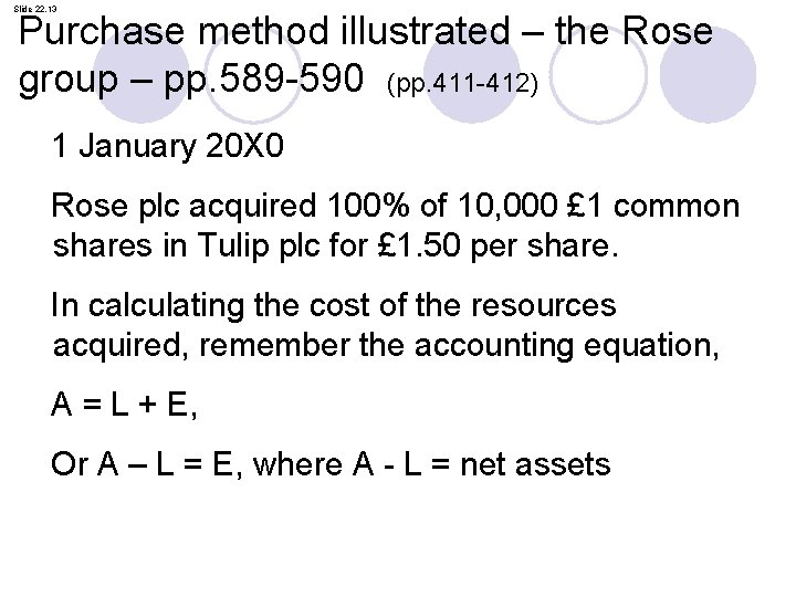 Slide 22. 13 Purchase method illustrated – the Rose group – pp. 589 -590