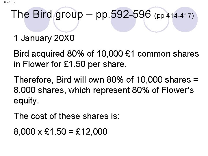 Slide 22. 21 The Bird group – pp. 592 -596 (pp. 414 -417) 1