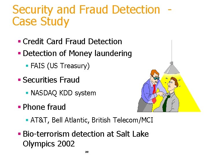 Security and Fraud Detection Case Study § Credit Card Fraud Detection § Detection of