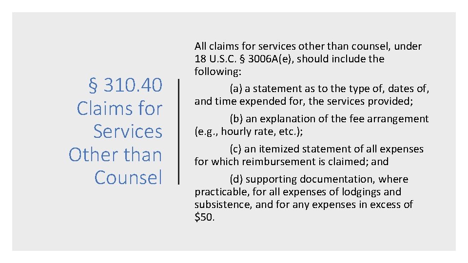 § 310. 40 Claims for Services Other than Counsel All claims for services other § 310. 40 Claims for Services Other than Counsel All claims for services other
