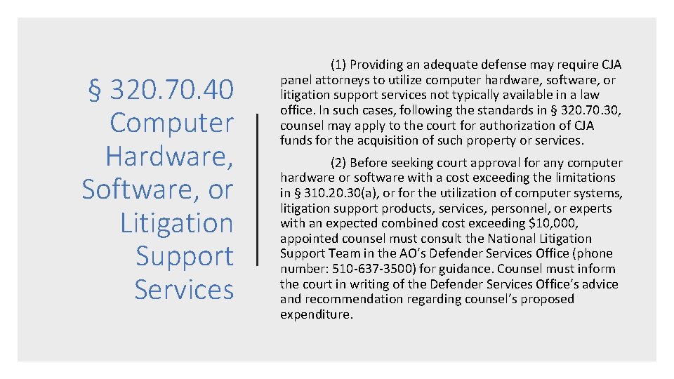 § 320. 70. 40 Computer Hardware, Software, or Litigation Support Services (1) Providing an § 320. 70. 40 Computer Hardware, Software, or Litigation Support Services (1) Providing an
