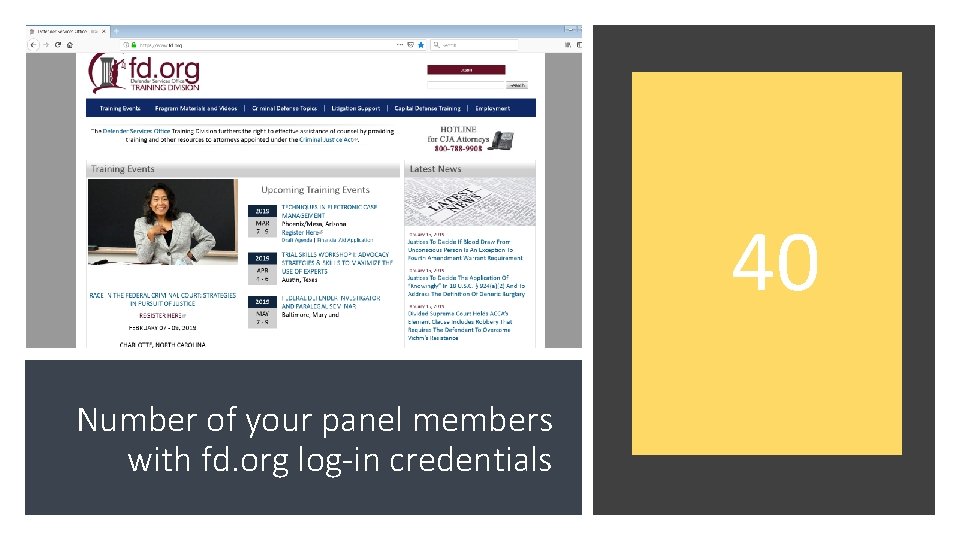 40 Number of your panel members with fd. org log-in credentials 40 Number of your panel members with fd. org log-in credentials