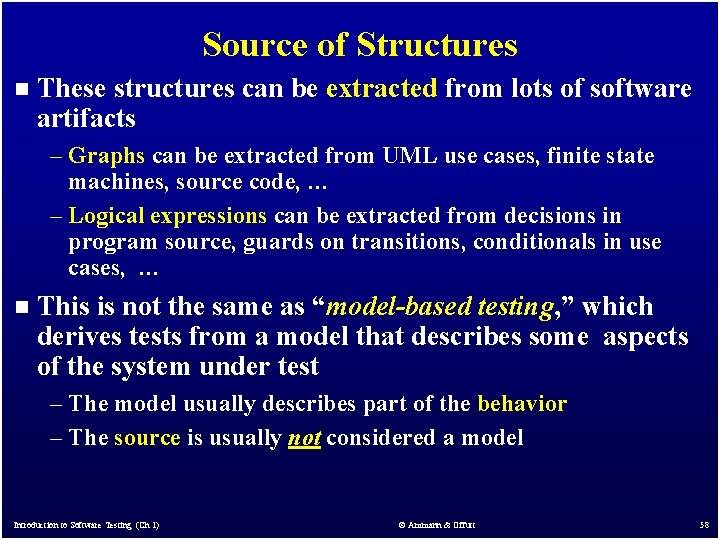 Source of Structures n These structures can be extracted from lots of software artifacts Source of Structures n These structures can be extracted from lots of software artifacts