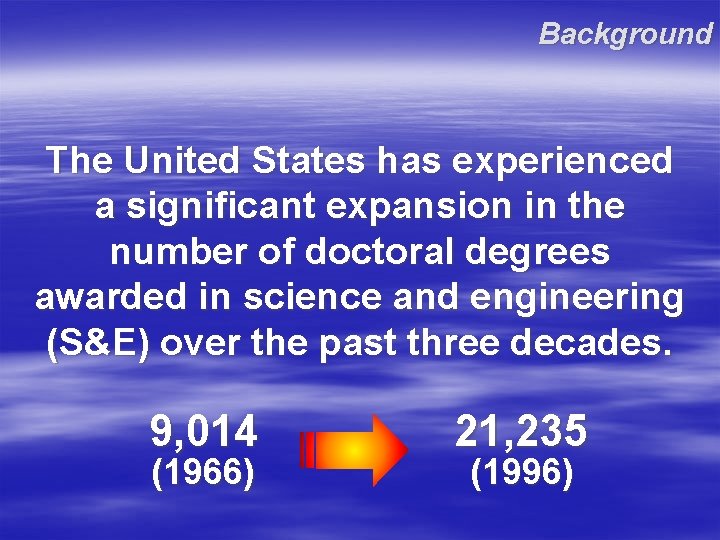 Background The United States has experienced a significant expansion in the number of doctoral Background The United States has experienced a significant expansion in the number of doctoral