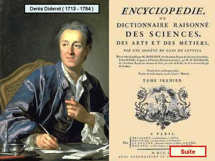 Denis Diderot ( 1713 - 1784 ) Suite 