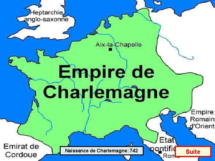 Naissance de Charlemagne: 742 Suite 