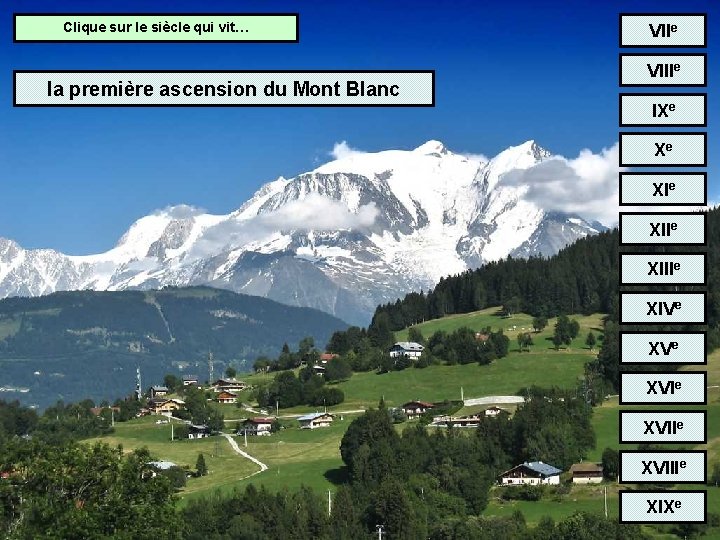 Clique sur le siècle qui vit… la première ascension du Mont Blanc VIIe VIIIe