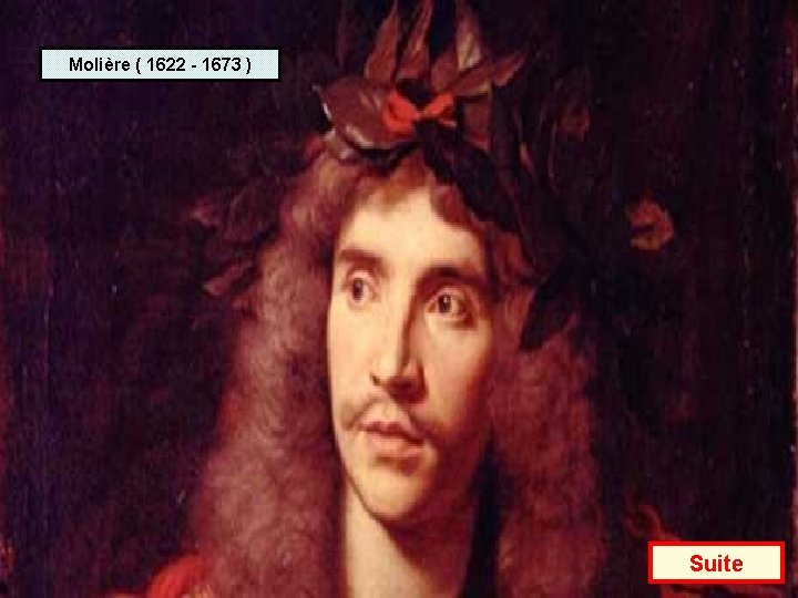 Molière ( 1622 - 1673 ) Suite 