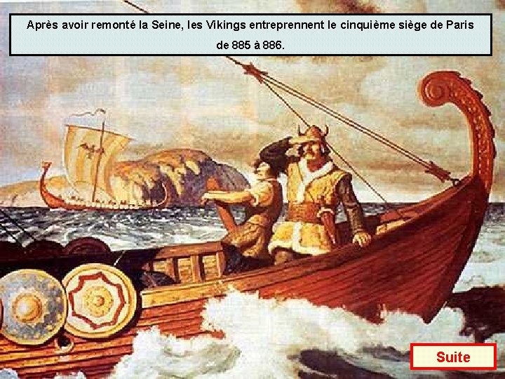 Après avoir remonté la Seine, les Vikings entreprennent le cinquième siège de Paris de