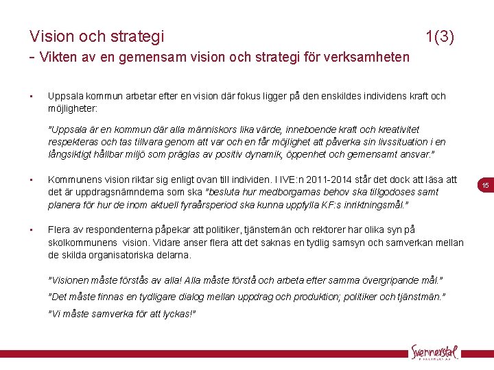 Vision och strategi 1(3) - Vikten av en gemensam vision och strategi för verksamheten