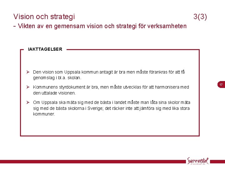 Vision och strategi 3(3) - Vikten av en gemensam vision och strategi för verksamheten