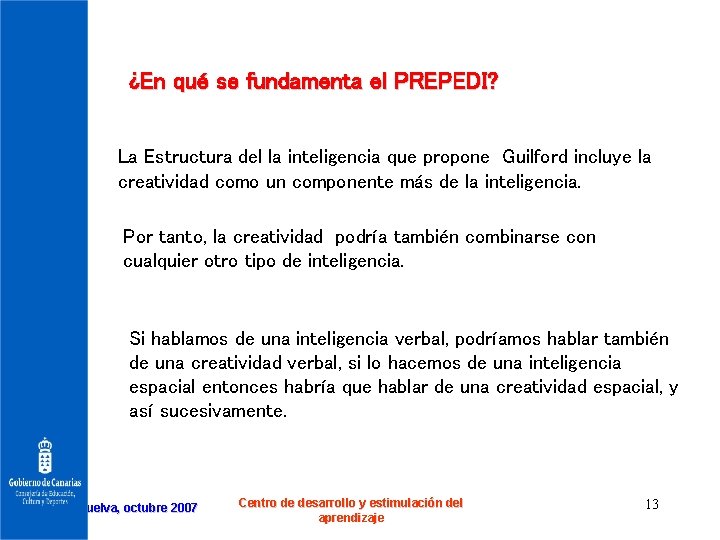 ¿En qué se fundamenta el PREPEDI? La Estructura del la inteligencia que propone Guilford