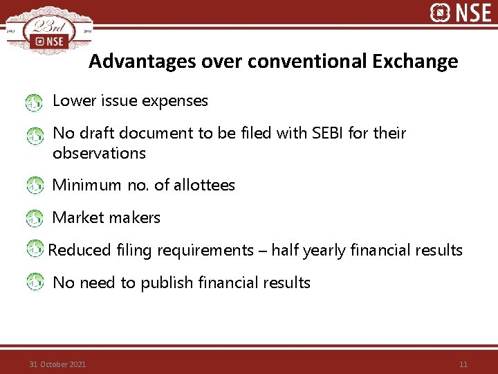 Advantages over conventional Exchange § Lower issue expenses § No draft document to be