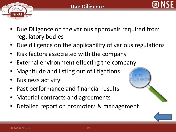 Due Diligence • Due Diligence on the various approvals required from regulatory bodies •