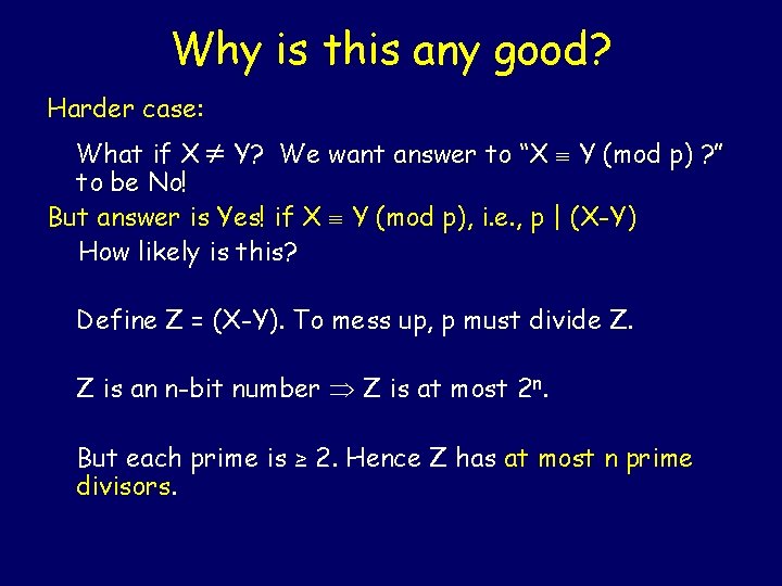 Why is this any good? Harder case: What if X Y? We want answer