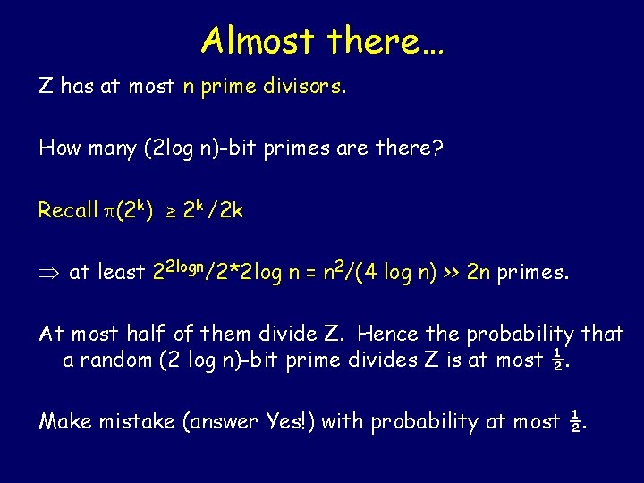 Almost there… Z has at most n prime divisors. How many (2 log n)-bit