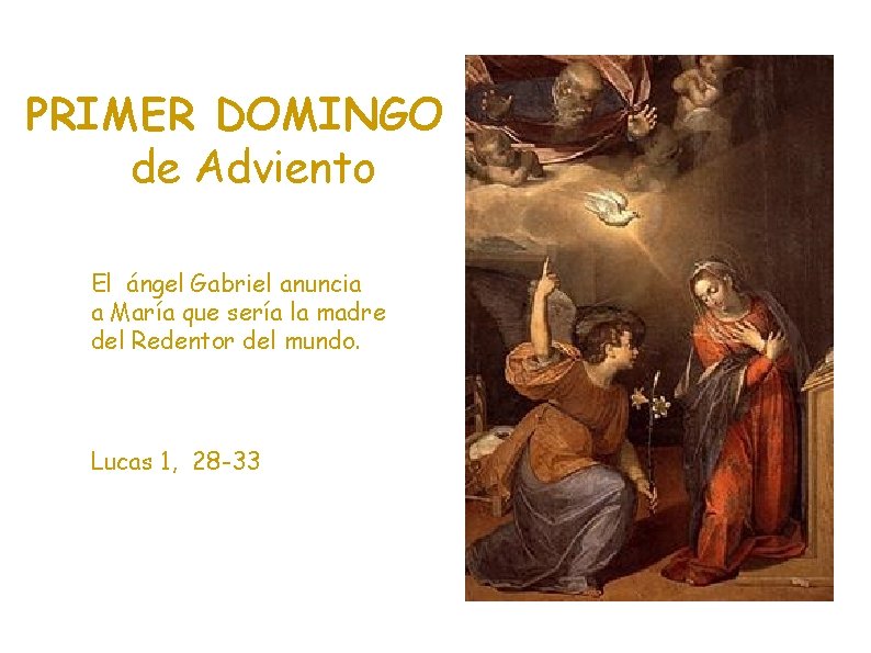 PRIMER DOMINGO de Adviento El ángel Gabriel anuncia a María que sería la madre