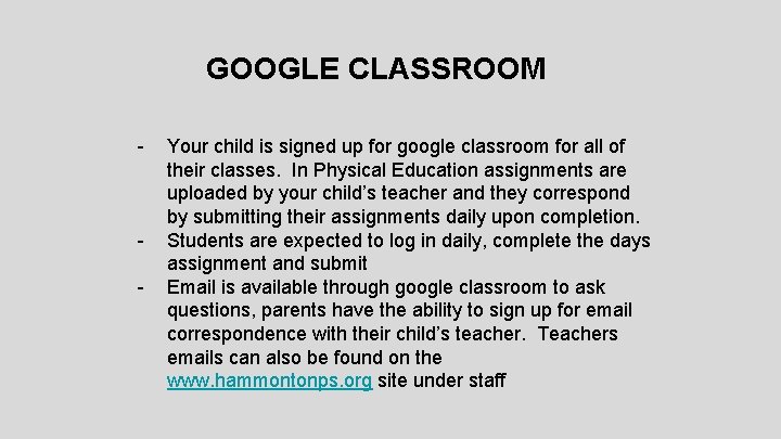 GOOGLE CLASSROOM - - Your child is signed up for google classroom for all