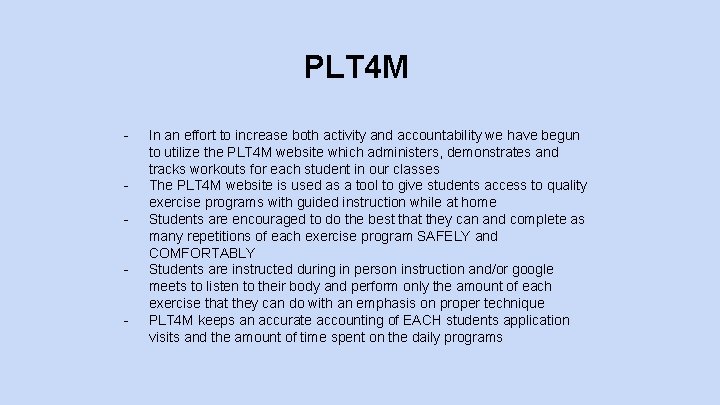 PLT 4 M - In an effort to increase both activity and accountability we