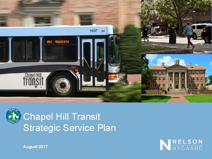 Chapel Hill Transit Strategic Service Plan August 2017 