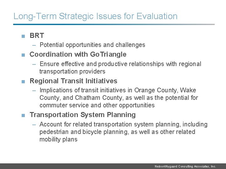 Long-Term Strategic Issues for Evaluation ■ BRT – Potential opportunities and challenges ■ Coordination