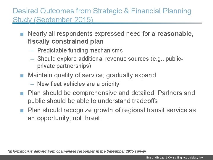 Desired Outcomes from Strategic & Financial Planning Study (September 2015) ■ Nearly all respondents