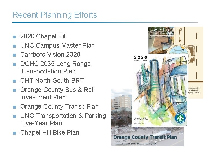 Recent Planning Efforts ■ ■ ■ ■ ■ 2020 Chapel Hill UNC Campus Master