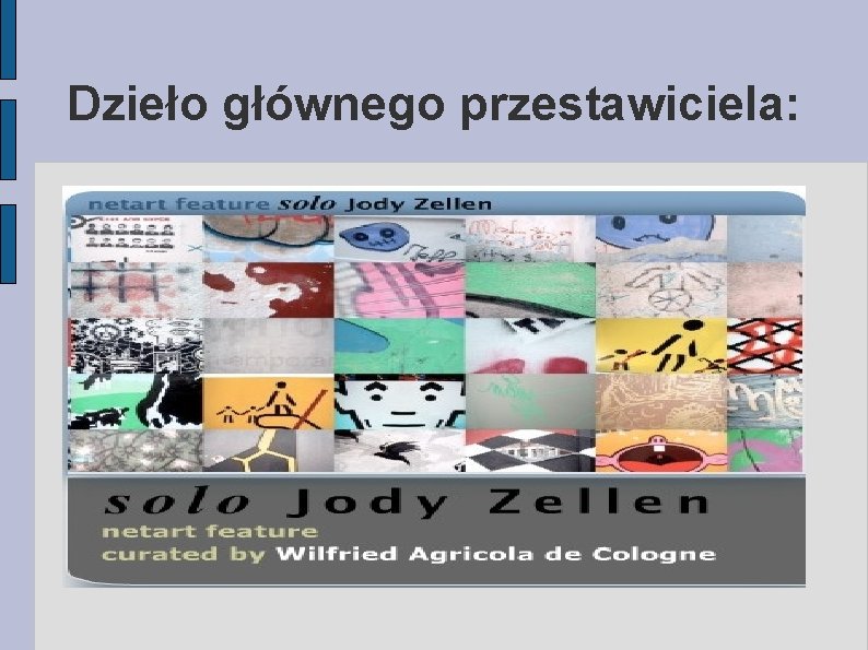 Dzieło głównego przestawiciela: 