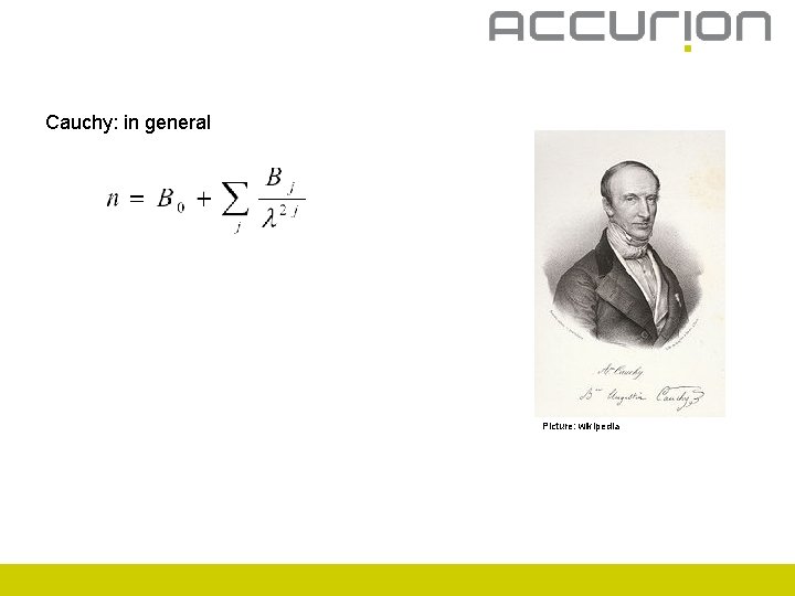 Cauchy: in general Picture: wikipedia 