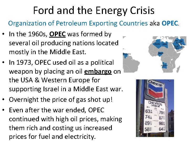 Ford and the Energy Crisis • • Organization of Petroleum Exporting Countries aka OPEC.