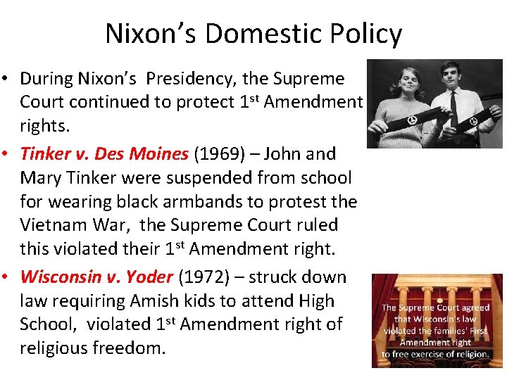 Nixon’s Domestic Policy • During Nixon’s Presidency, the Supreme Court continued to protect 1