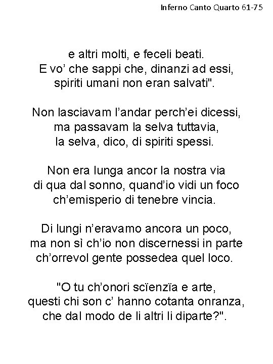 Inferno Canto Quarto 61 -75 e altri molti, e feceli beati. E vo’ che