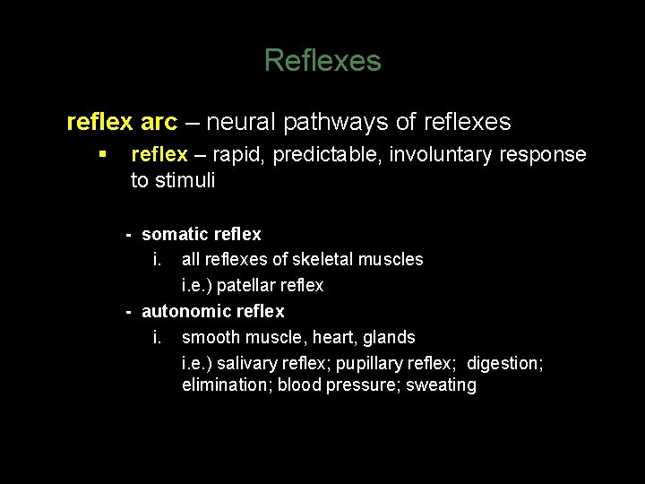 Reflexes reflex arc – neural pathways of reflexes § reflex – rapid, predictable, involuntary
