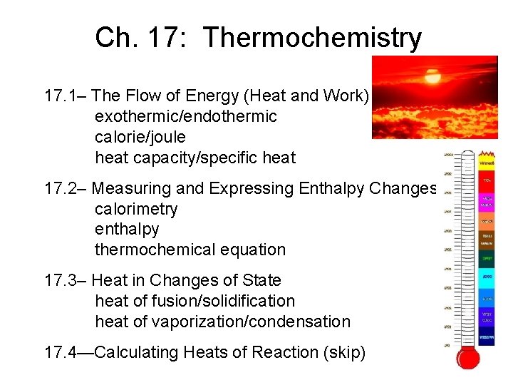 Ch 17 Thermochemistry 17 1 The Flow of
